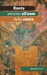 Ruota attorno all'asse della ruota - Giovanni Bosmans - 9789464433845