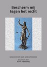 Bescherm mij tegen het Recht - John Henning - 9789464439397
