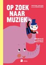 Op zoek naar muziek - Stimuleer taal bij je kind met dit muzikaal verhaal -  - 9789464450293