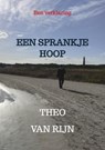 Een sprankje hoop - Theo Van Rijn - 9789464481327