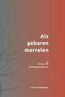 Als gebaren morrelen - Gert R. Rebergen - 9789464482621