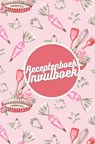 Receptenboek invulboek: Mijn Recepten bewaren - Gold Arts Books - 9789464489637