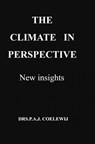 The climate in perspective - Drs.P.A.J. Coelewij - 9789464489910