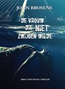 De vrouw die niet zwijgen wilde - John Brosens - 9789464490503