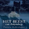 Het beest van Bakendorp - Patricia Mollenhauer - 9789464491180
