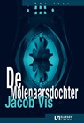 De Molenaarsdochter - Jacob Vis - 9789464491661