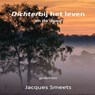 Dichterbij het leven en de dood - Jacques Smeets - 9789464492484