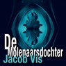 De molenaarsdochter - Jacob Vis - 9789464493603