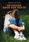 Getekend door een sekte - Annette van Luyk - 9789464494143