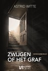 Zwijgen of het graf - Astrid Witte - 9789464495638