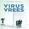 Virusvrees - Astrid Witte - 9789464496154