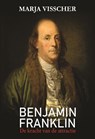 Benjamin Franklin - Marja Visscher - 9789464496352