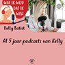 Al 5 jaar podcasts van Kelly - Kelly Batist - 9789464499629