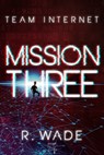 Mission Three - R. Wade - 9789464510515