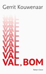 Val, bom - Gerrit Kouwenaar - 9789464520798