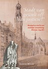 ‘Stadt van gewelt off van justicie?’ - Maarten Müller - 9789464551983