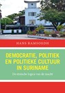 Democratie, politiek en politieke cultuur in Suriname - Hans Ramsoedh - 9789464552157