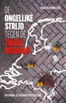 De ongelijke strijd tegen de zware misdaad - Hans Werdmölder - 9789464560497