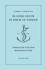 Ik zoek geluk in druk te vinden - Garrelt Verhoeven - 9789464560817