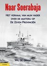 Naar Soerabaja - Wil de Graaf - 9789464561500