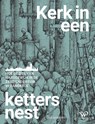 Kerk in een kettersnest - Jos de Weerd - 9789464563863