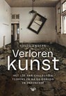 Verloren kunst - Louis Zweers - 9789464564464