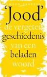 Jood, de vergeten geschiedenis van een beladen woord - Ewoud Sanders - 9789464564839