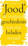 Jood, de vergeten geschiedenis van een beladen woord - Ewoud Sanders - 9789464564846