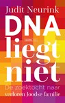DNA liegt niet - Judit Neurink - 9789464565331