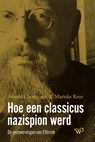 Hoe een classicus nazispion werd - Arnold Carmiggelt ; Marieke Keur - 9789464566437