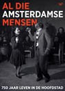 Al die Amsterdamse mensen -  - 9789464566499