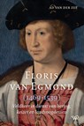 Floris van Egmond (1469-1539) - Ad van der Zee - 9789464566536