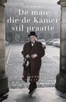 De man die de Kamer stil praatte - Jan Eikema - 9789464566697