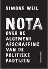 Nota over de algemene afschaffing van de politieke partijen - Simone Weil - 9789464598391