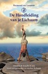 De handleiding van je Lichaam - Raymond van Leeuwen - 9789464611311