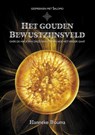 Het Gouden bewustzijnsveld - Hanneke Bouma - 9789464612202