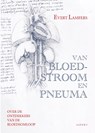 Van bloedstroom en pneuma naar de Ommeloop van vochten - Evert Lamfers - 9789464620511