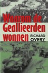Waarom de geallieerden wonnen - Richard Overy - 9789464622003