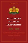 Bulgaria's Military Leaderschip 1900-1945 - Andris J. Kursietis - 9789464624700