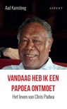 Vandaag heb ik een Papoea ontmoet - Aad Kamsteeg - 9789464626445
