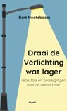 Draai de Verlichting wat lager - Bart Nooteboom - 9789464628470