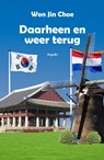 Daarheen en weer terug - Won Jin Choe - 9789464629583