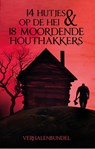 14 Hutjes op de hei & 18 moordende houthakkers -  - 9789464642421