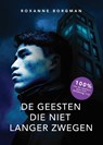 De geesten die niet langer zwegen - Roxanne Borgman - 9789464643091