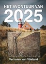 Het avontuur van 2025 - Elly Wassenaar ; Ilona Poot - 9789464643138