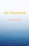 De Oversteek - Joost van de Goor - 9789464651843