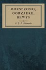 Oorsprong, Oorzaeke, Bewys - S.J.P. Sleinada - 9789464657043