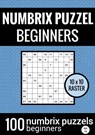 Puzzelboek met 100 Numbrix Puzzels voor Beginners - NR.10 - Numbrix Puzzel Makkelijk - Puzzelboeken & Meer - 9789464657777