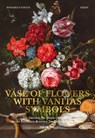 Vase of Flowers with Vanitas Symbols - Sven van Dorst - 9789464666793