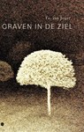 Graven in de ziel - Theodoor van Joost - 9789464687507